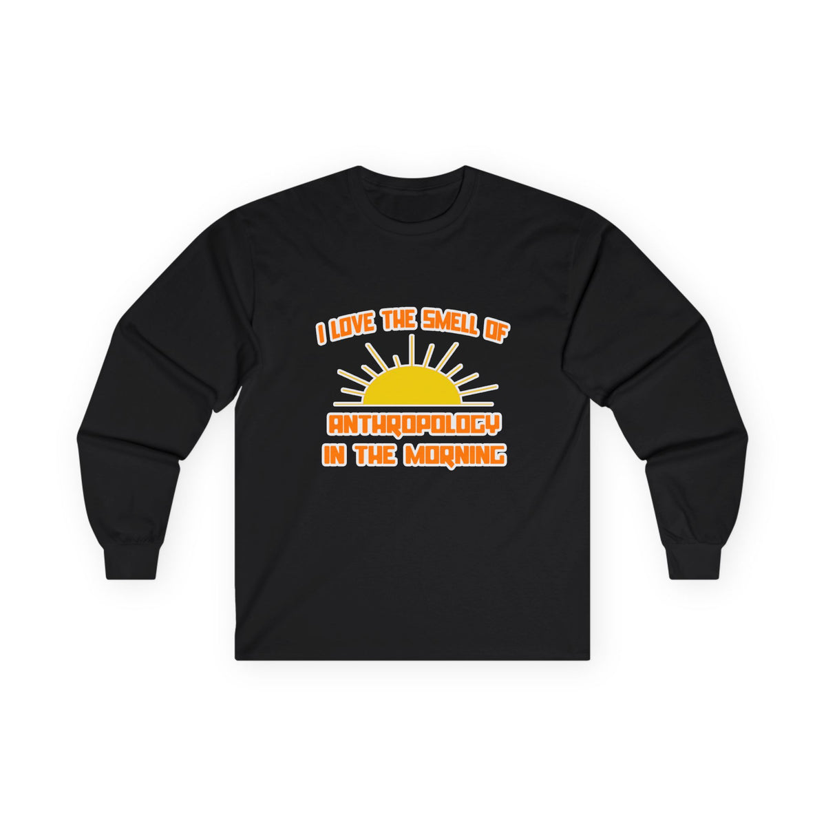 Smell of Anthropology in the Morning - Unisex Ultra Cotton Long Sleeve Tee