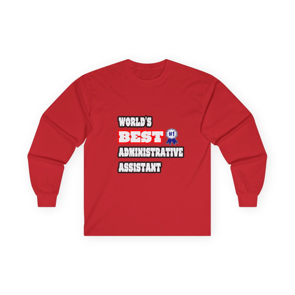 World's Best Administrative Assistant - Unisex Ultra Cotton Long Sleeve Tee