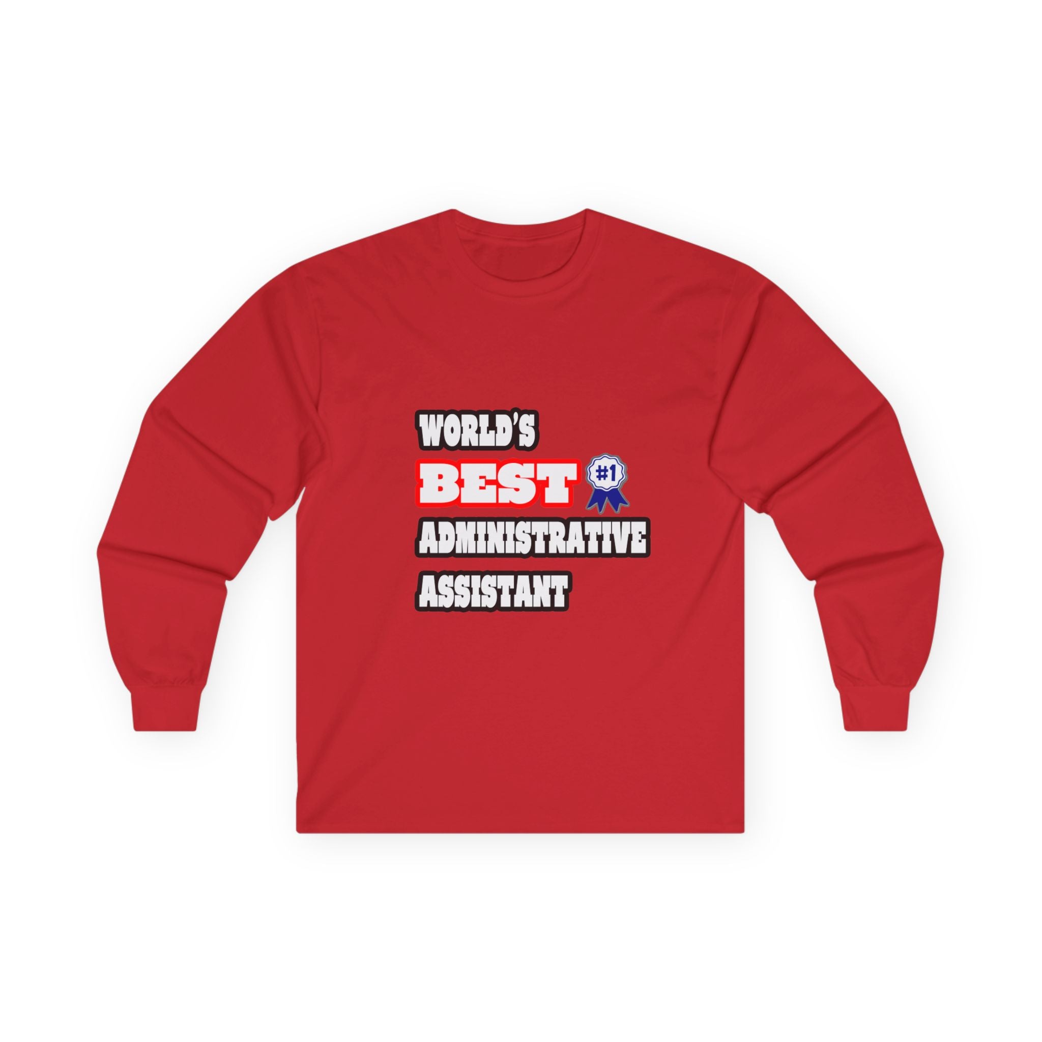 World's Best Administrative Assistant - Unisex Ultra Cotton Long Sleeve Tee