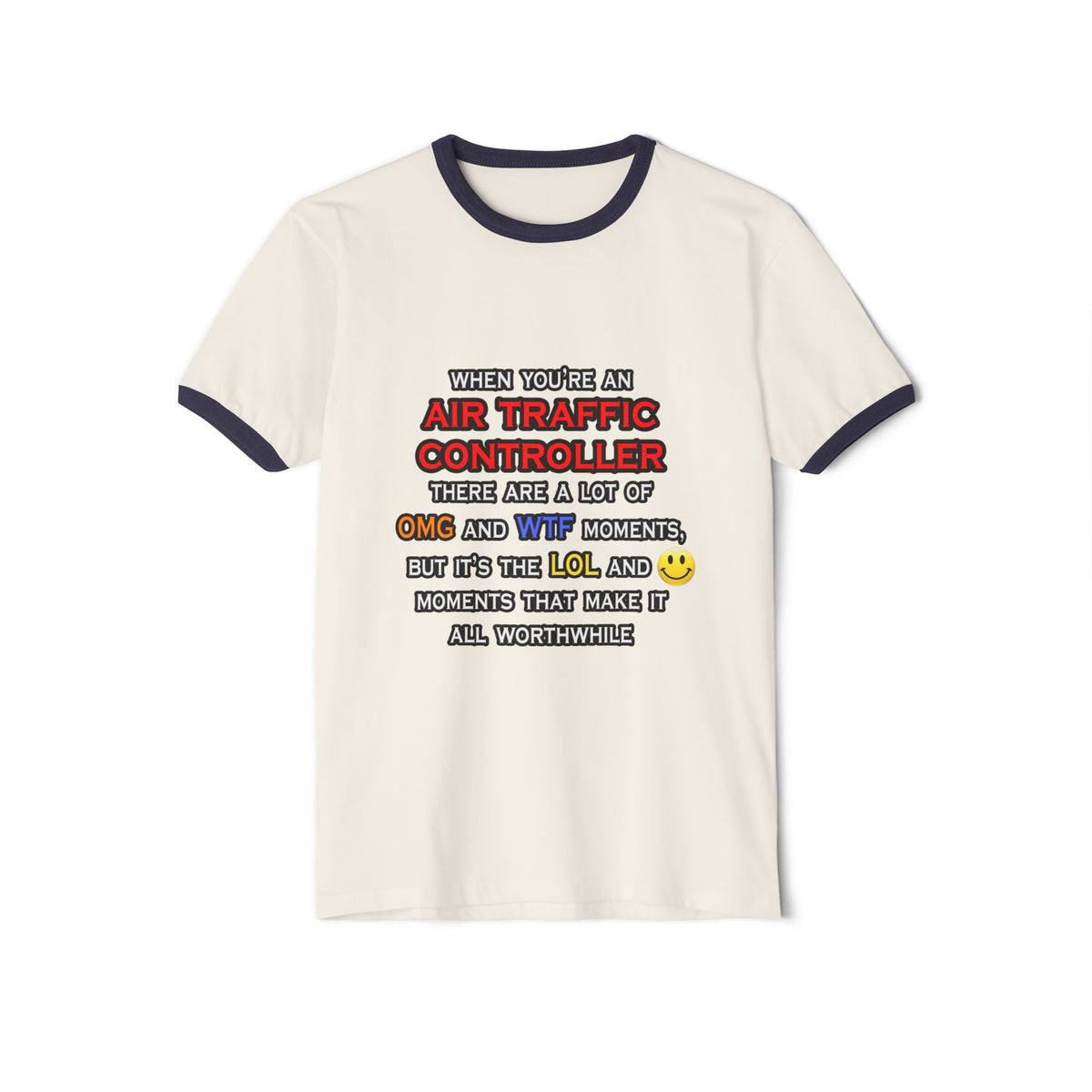 Funny Air Traffic Controller ... OMG WTF LOL - Unisex Cotton Ringer T-Shirt