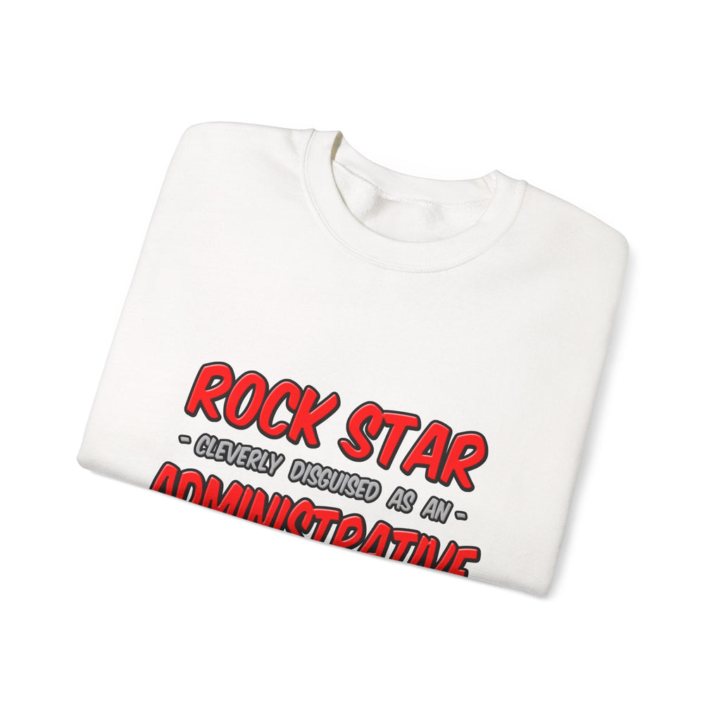Rock Star...Administrative Assistant - Unisex Heavy Blend™ Crewneck Sweatshirt