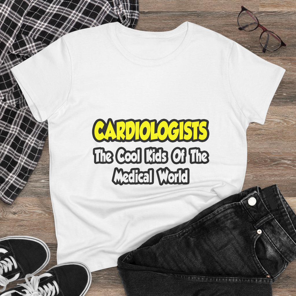 Cardiologists...Cool Kids of Medical World - Women's Midweight Cotton Tee