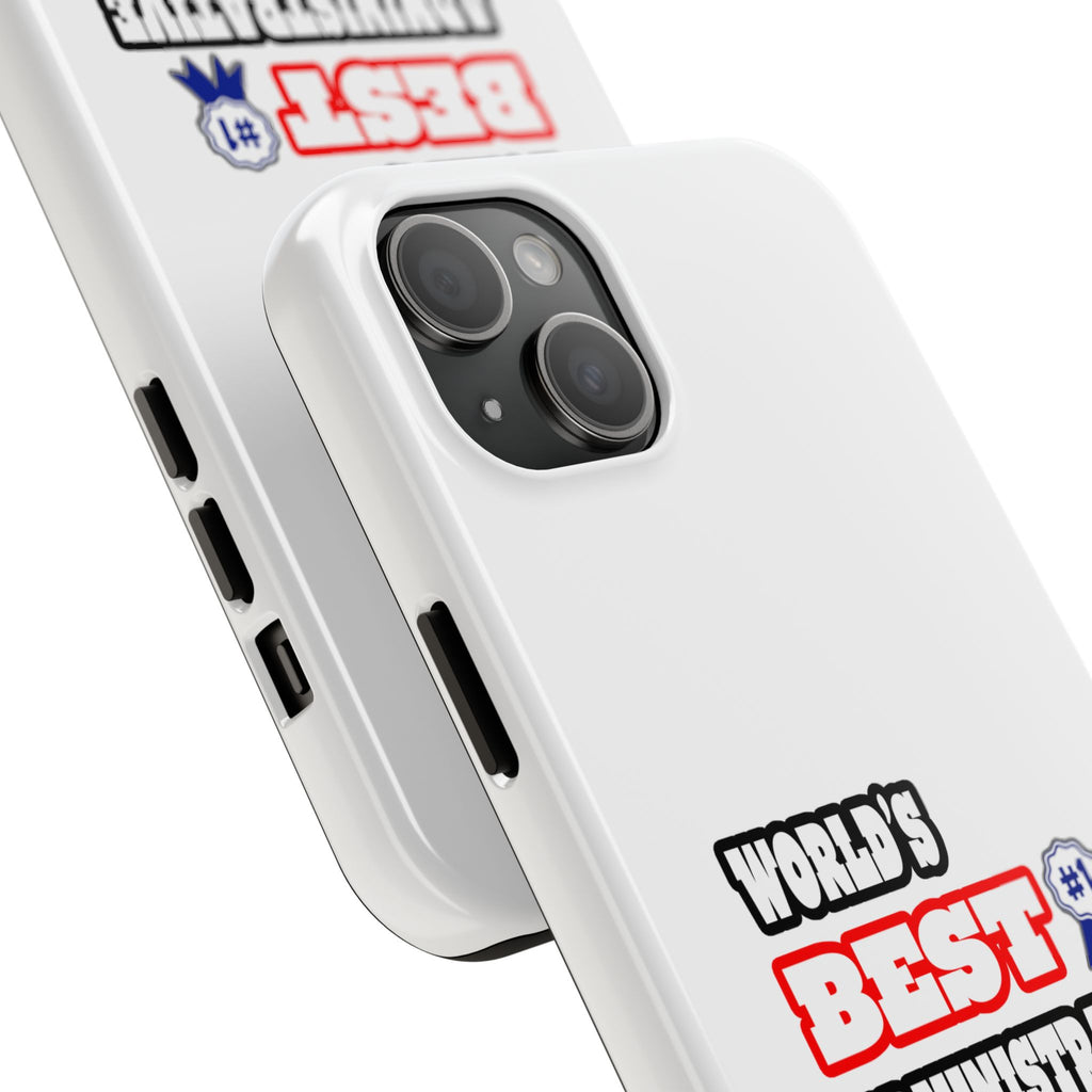 World's Best Administrative Assistant - Tough Phone Cases