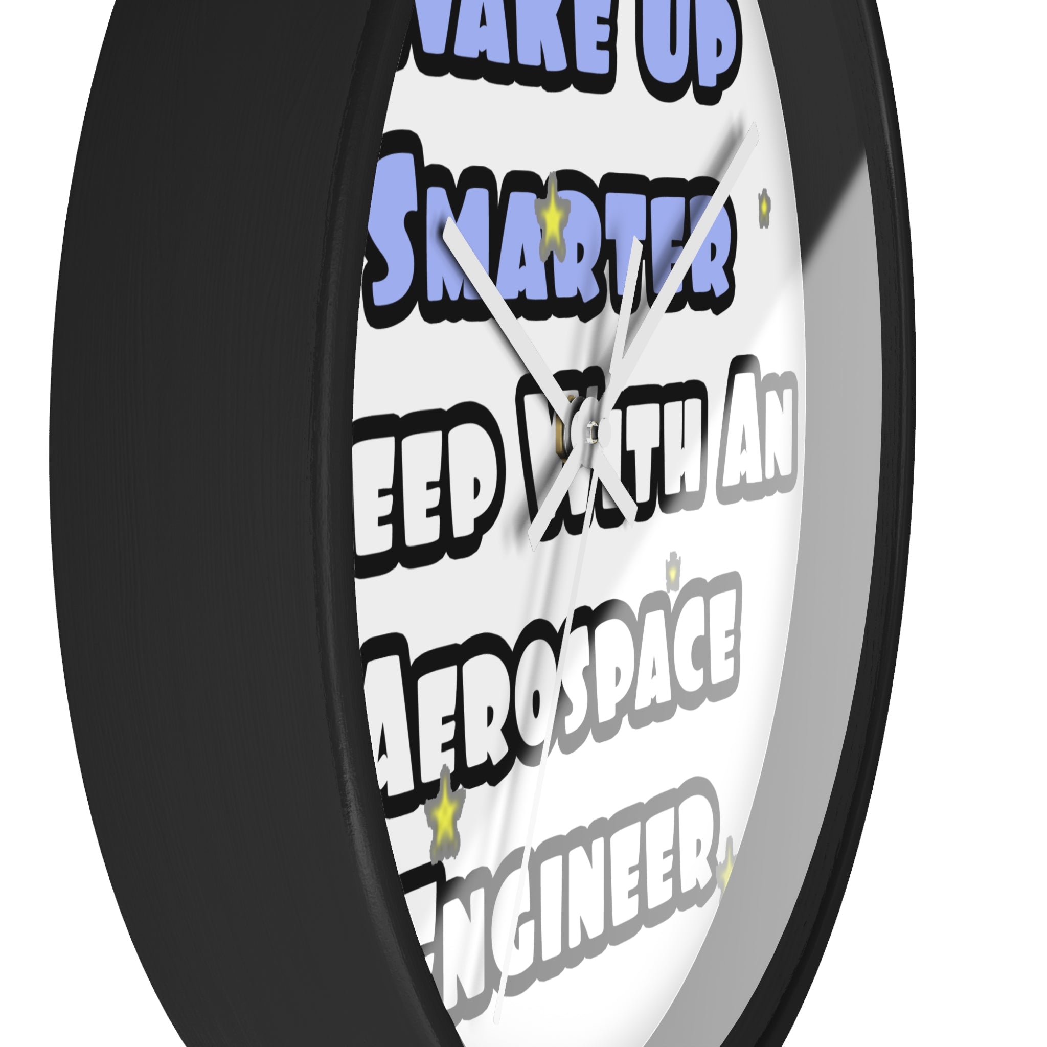 Smarter...Sleep With an Aerospace Engineer - Wall Clock