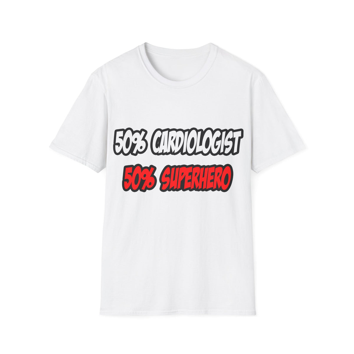 Half Cardiologist...Half Superhero - Unisex Softstyle T-Shirt