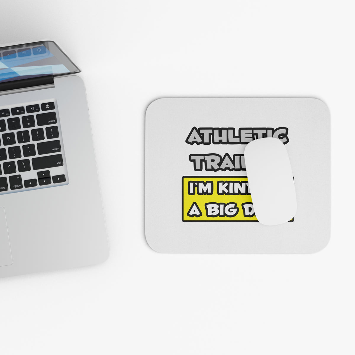 Athletic Trainer .. I'm Kind of a Big Deal - Mouse Pad (Rectangle)