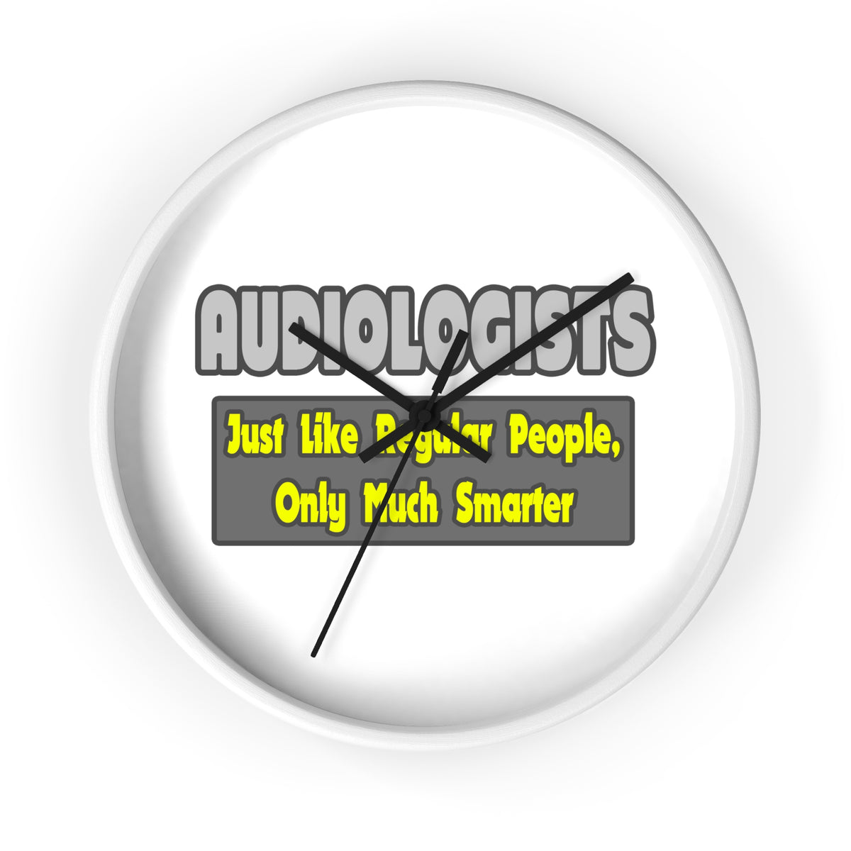 Audiologists...Smarter - Wall Clock
