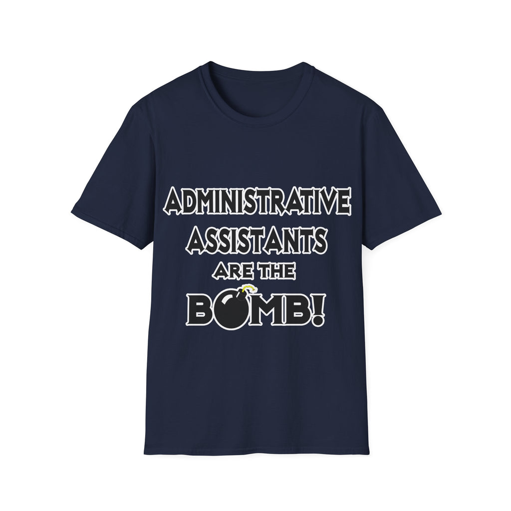 Administrative Assistants Are The Bomb! (2) - Unisex Softstyle T-Shirt