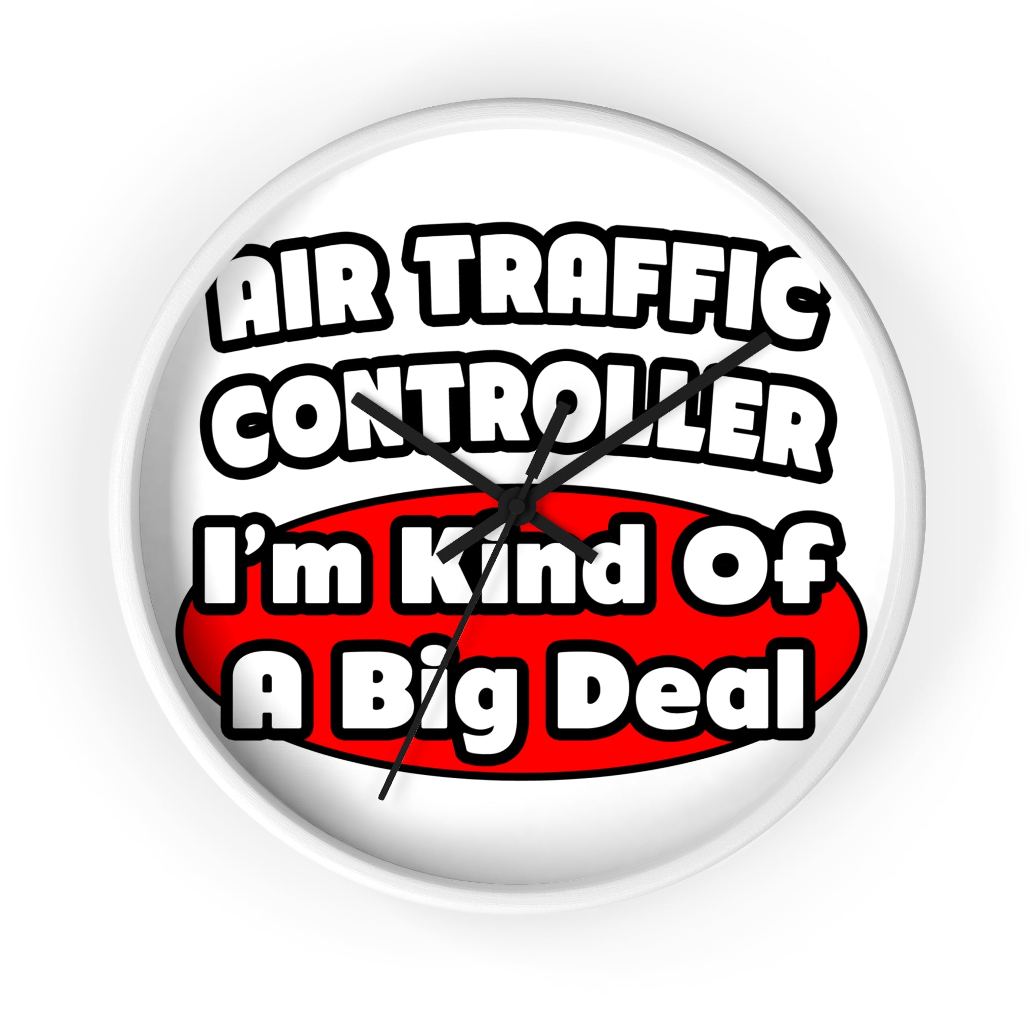 Air Traffic Controller...Big Deal - Wall Clock