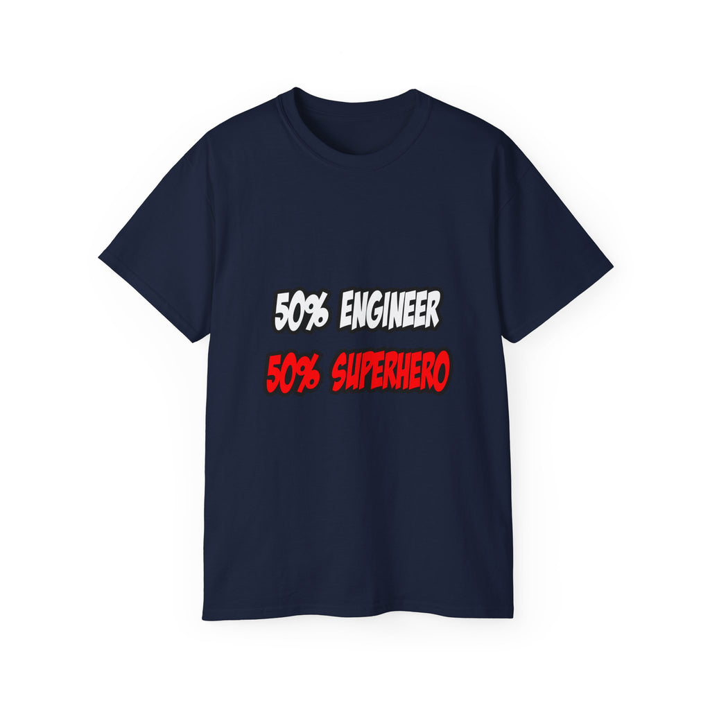 Half Engineer...Half Superhero - Unisex Ultra Cotton Tee