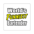 World's Funniest Bartender - Square Stickers