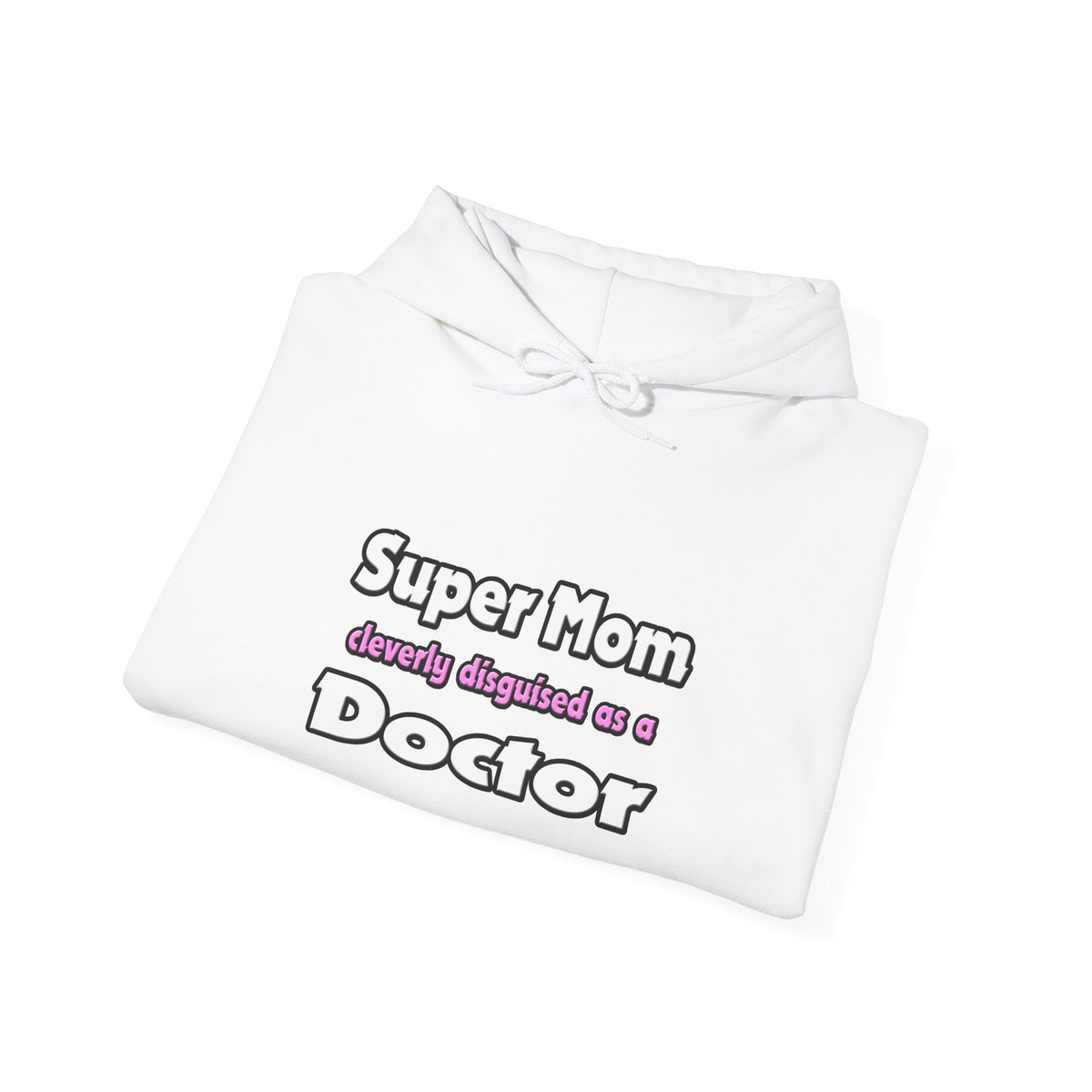 Super Mom ... Doctor - Unisex Heavy Blend™ Hooded Sweatshirt