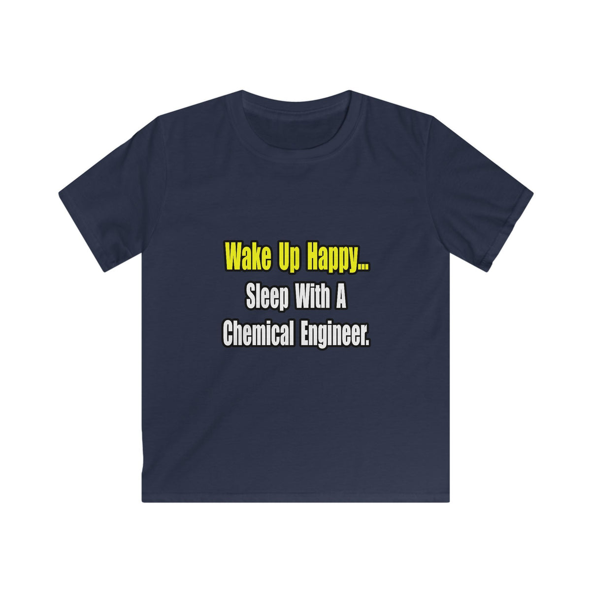 Sleep With a Chemical Engineer - Kids Softstyle Tee