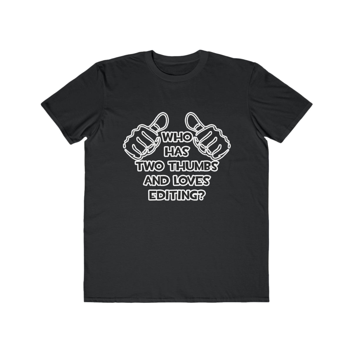 Two Thumbs and Loves Editing - Men's Lightweight Fashion Tee