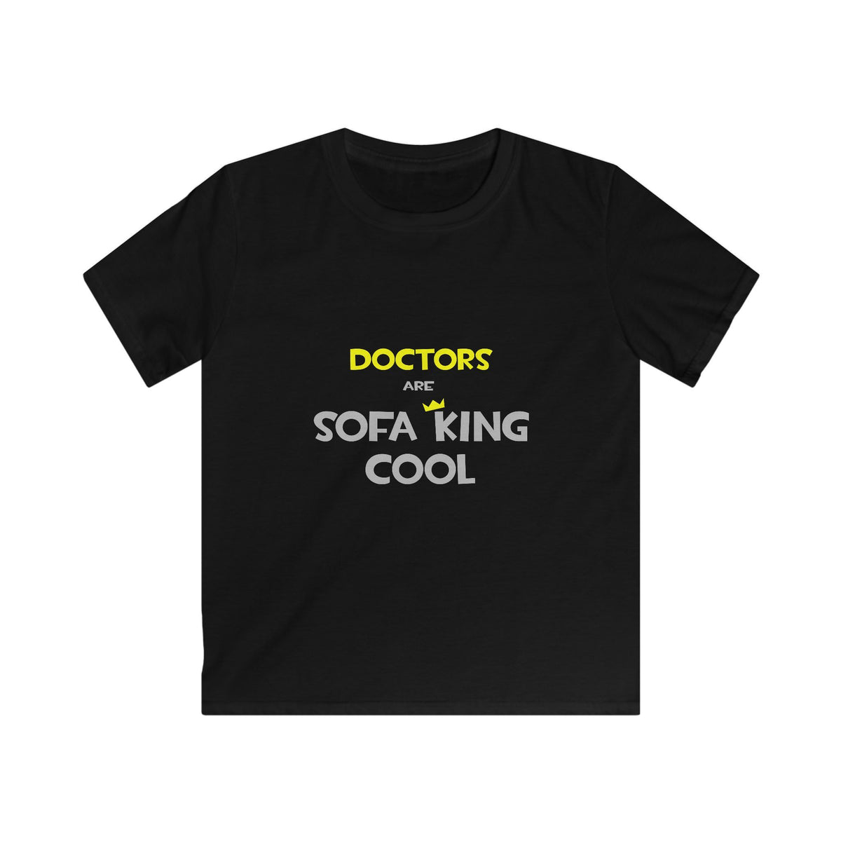 Doctors Are Sofa King Cool - Kids Softstyle Tee