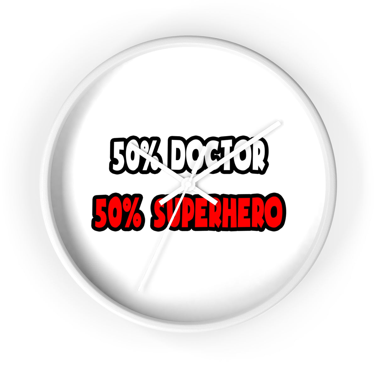 Half Doctor ... Half Superhero - Wall Clock