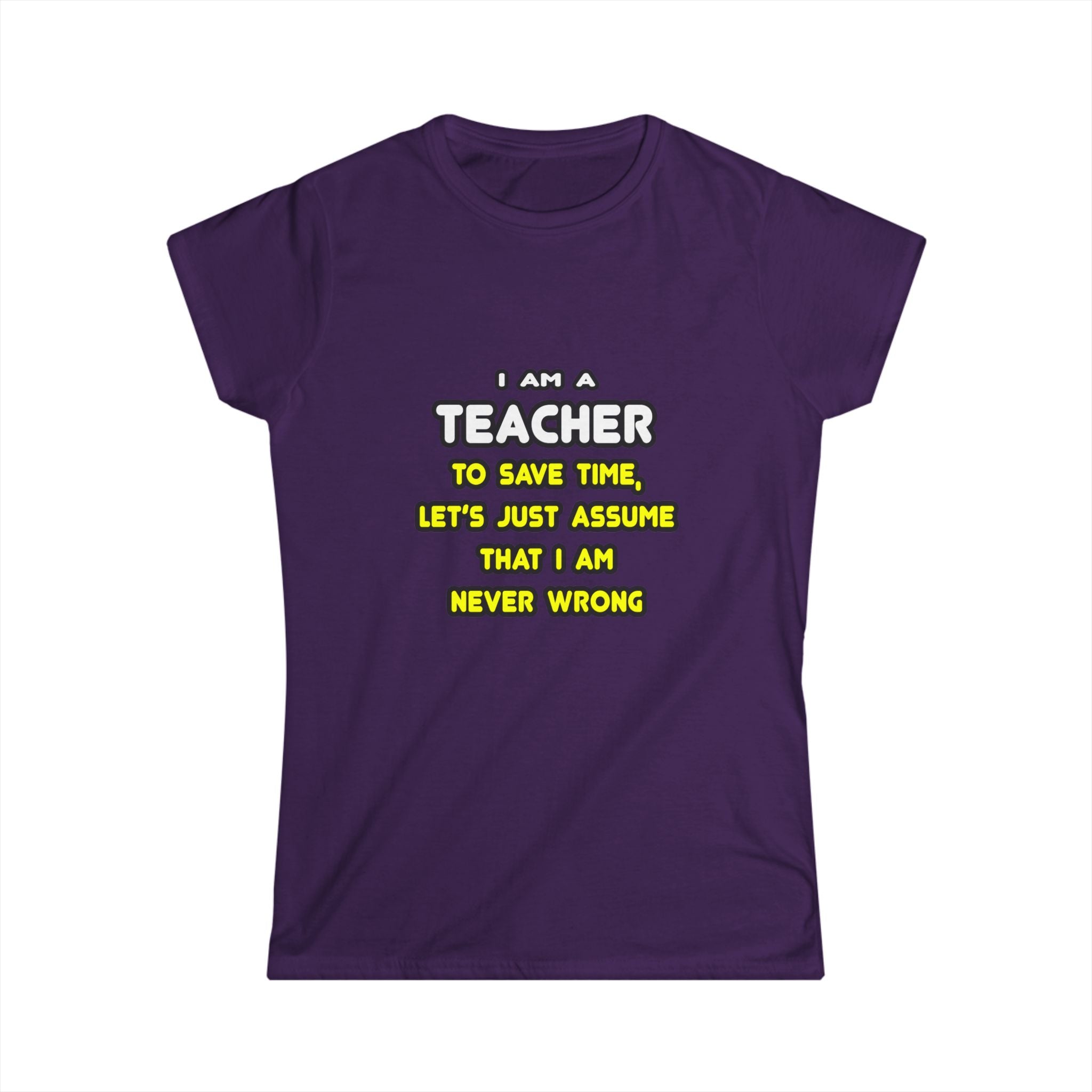 Funny Teacher T Shirts and Gifts - Women's Softstyle Tee