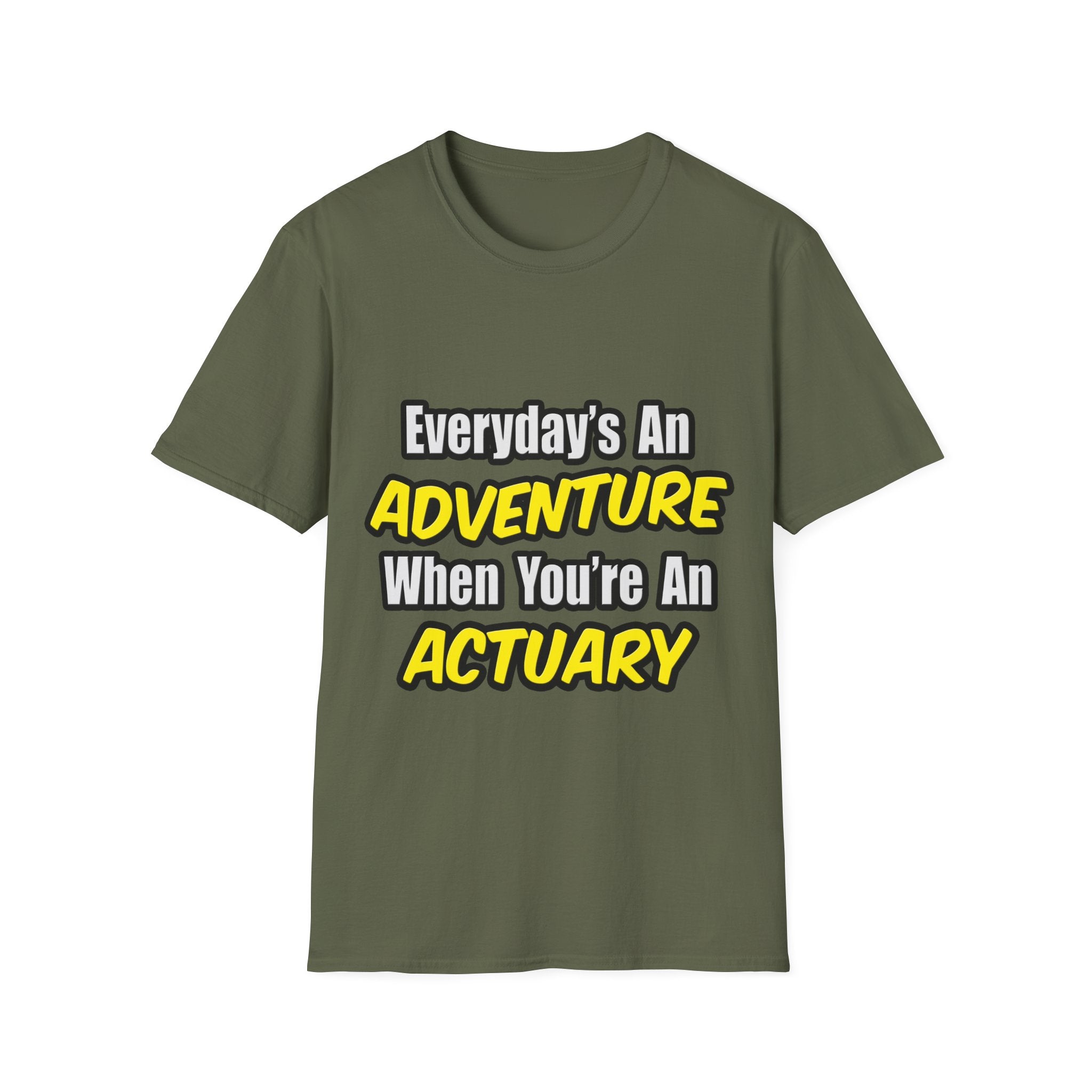 Everyday's An Adventure...Actuary - Unisex Softstyle T-Shirt
