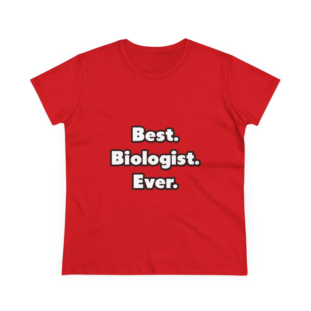 Best. Biologist. Ever - Women's Midweight Cotton Tee