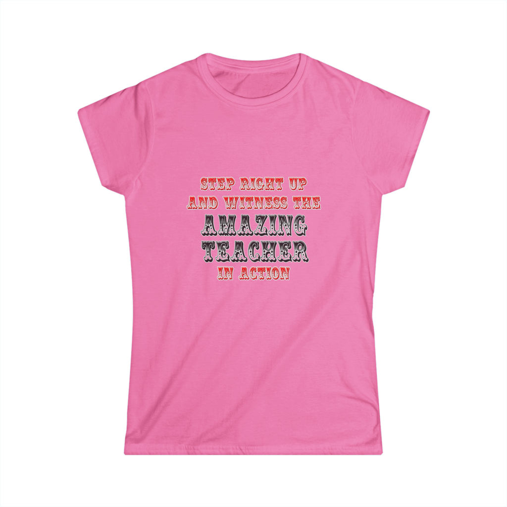 Amazing Teacher In Action - Women's Softstyle Tee