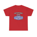 Orthopaedic Nurse ... I'm Kind of a Big Deal - Unisex Heavy Cotton Tee