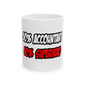 Half Accountant...Half Superhero - Ceramic Mug, (11oz, 15oz)