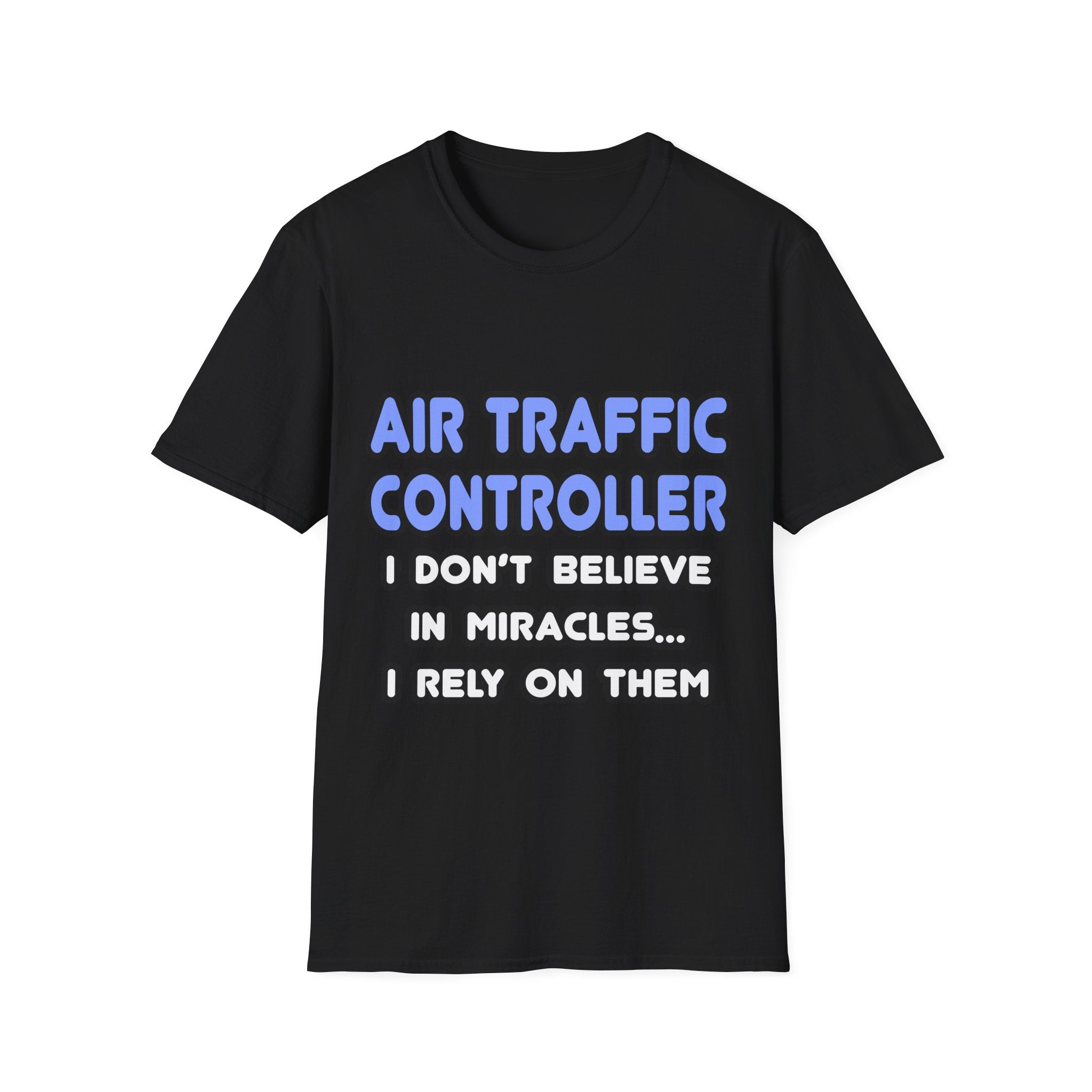 Miracles and Air Traffic Controllers - Unisex Softstyle T-Shirt