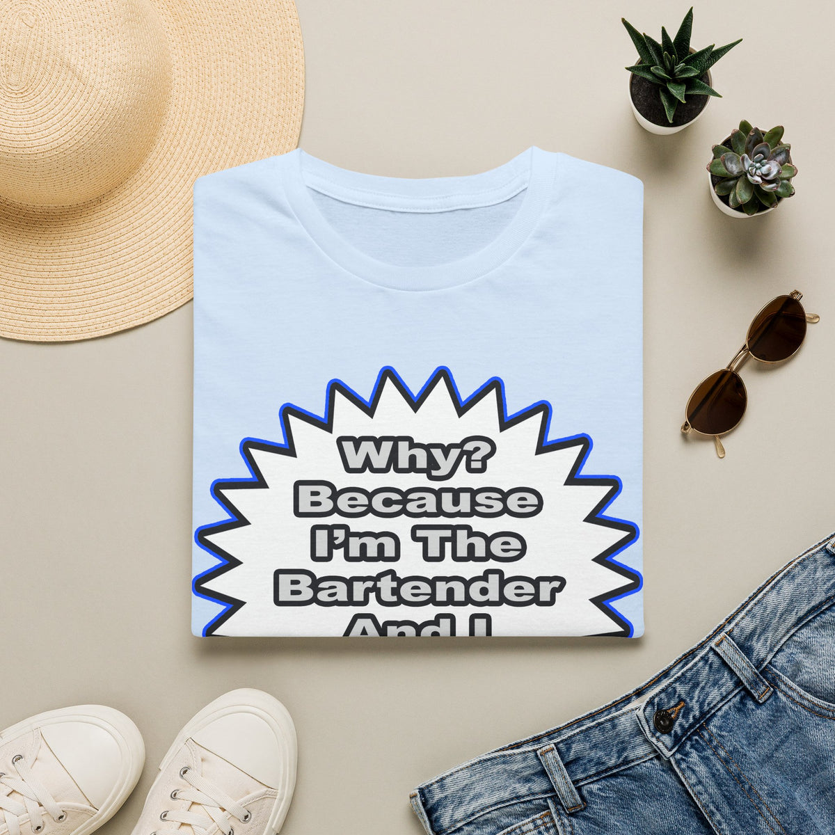 Bartender...Because I Said So - Unisex Softstyle T-Shirt
