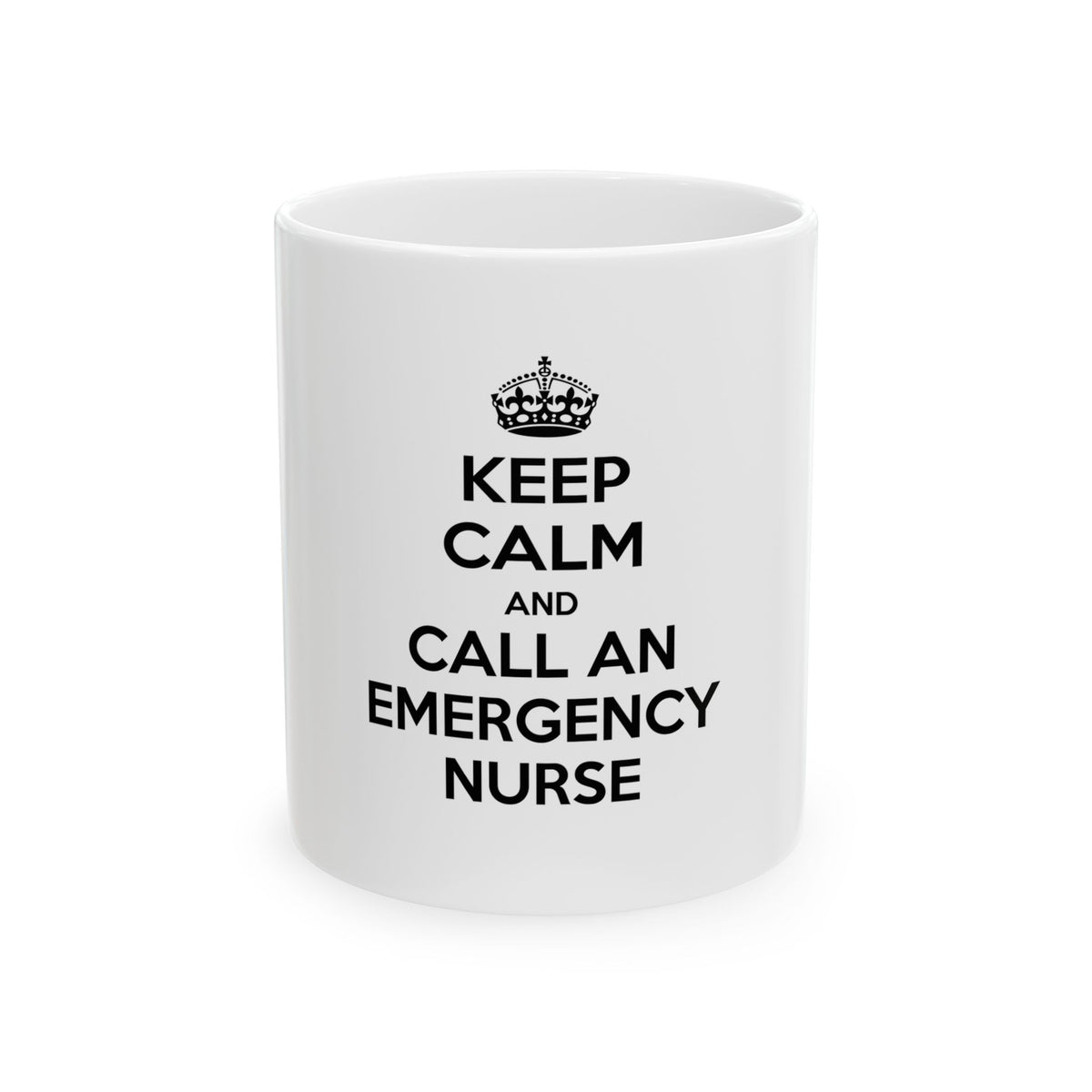 Keep Calm and Call an Emergency Nurse - Ceramic Mug, (11oz, 15oz)