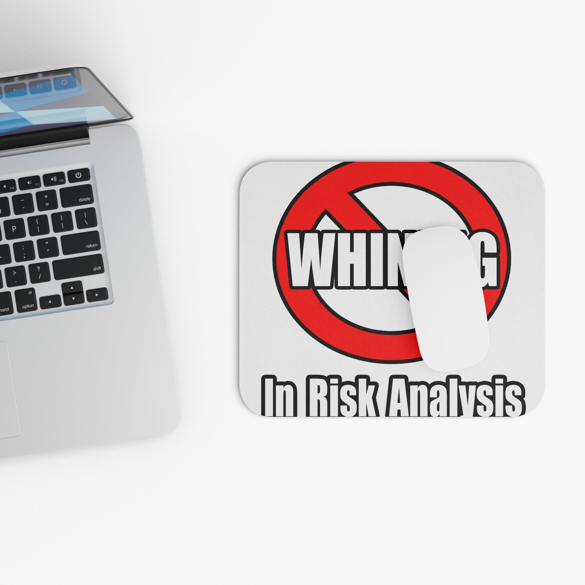 No Whining In Risk Analysis - Mouse Pad (Rectangle)