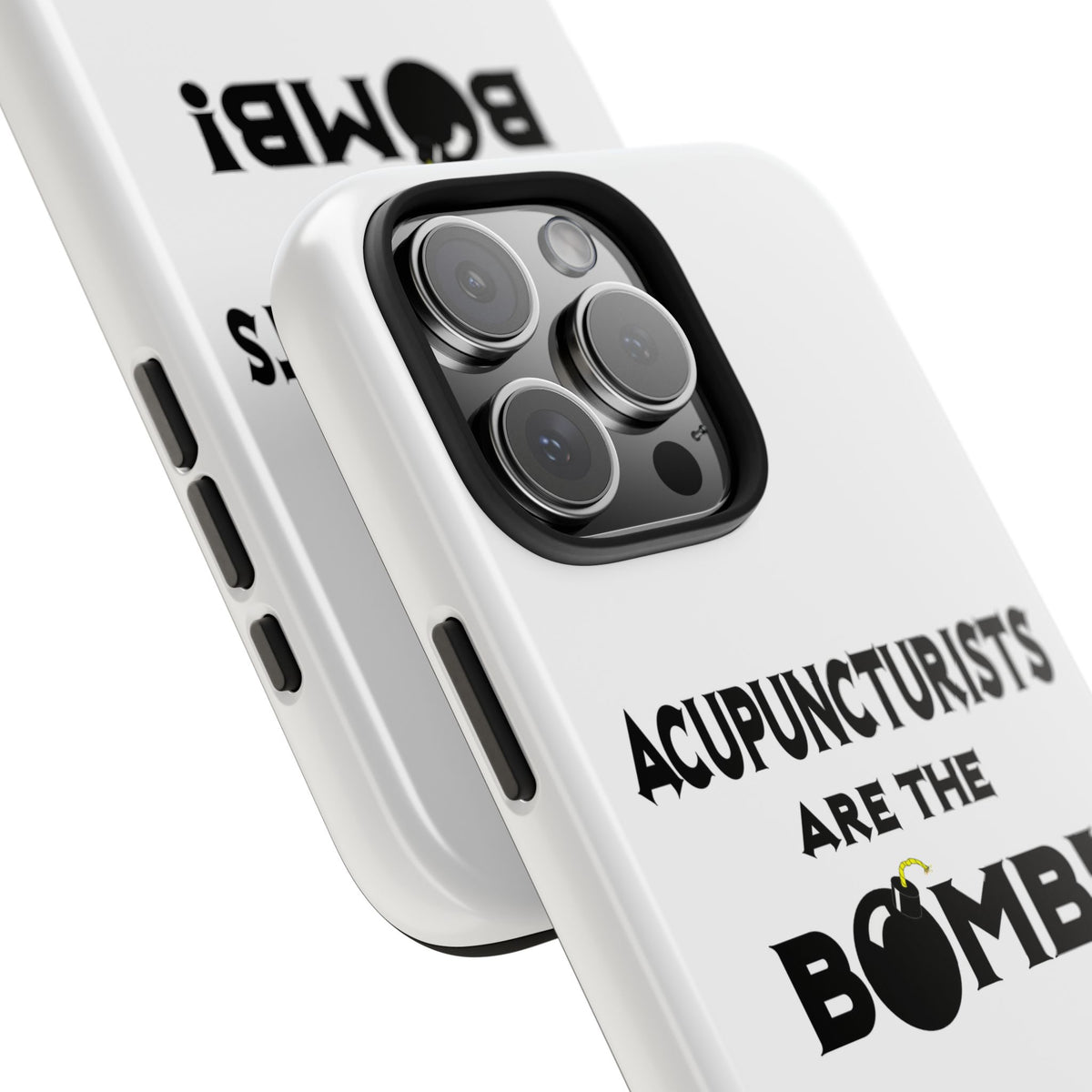 Acupuncturists Are The Bomb! - Tough Phone Cases