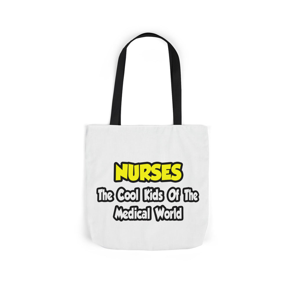 Nurses...Cool Kids of Medical World - Canvas Tote Bag, 5-Color Straps