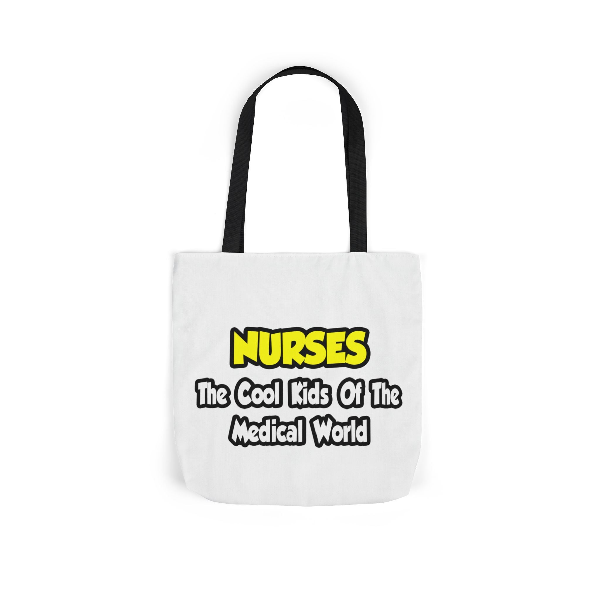 Nurses...Cool Kids of Medical World - Canvas Tote Bag, 5-Color Straps