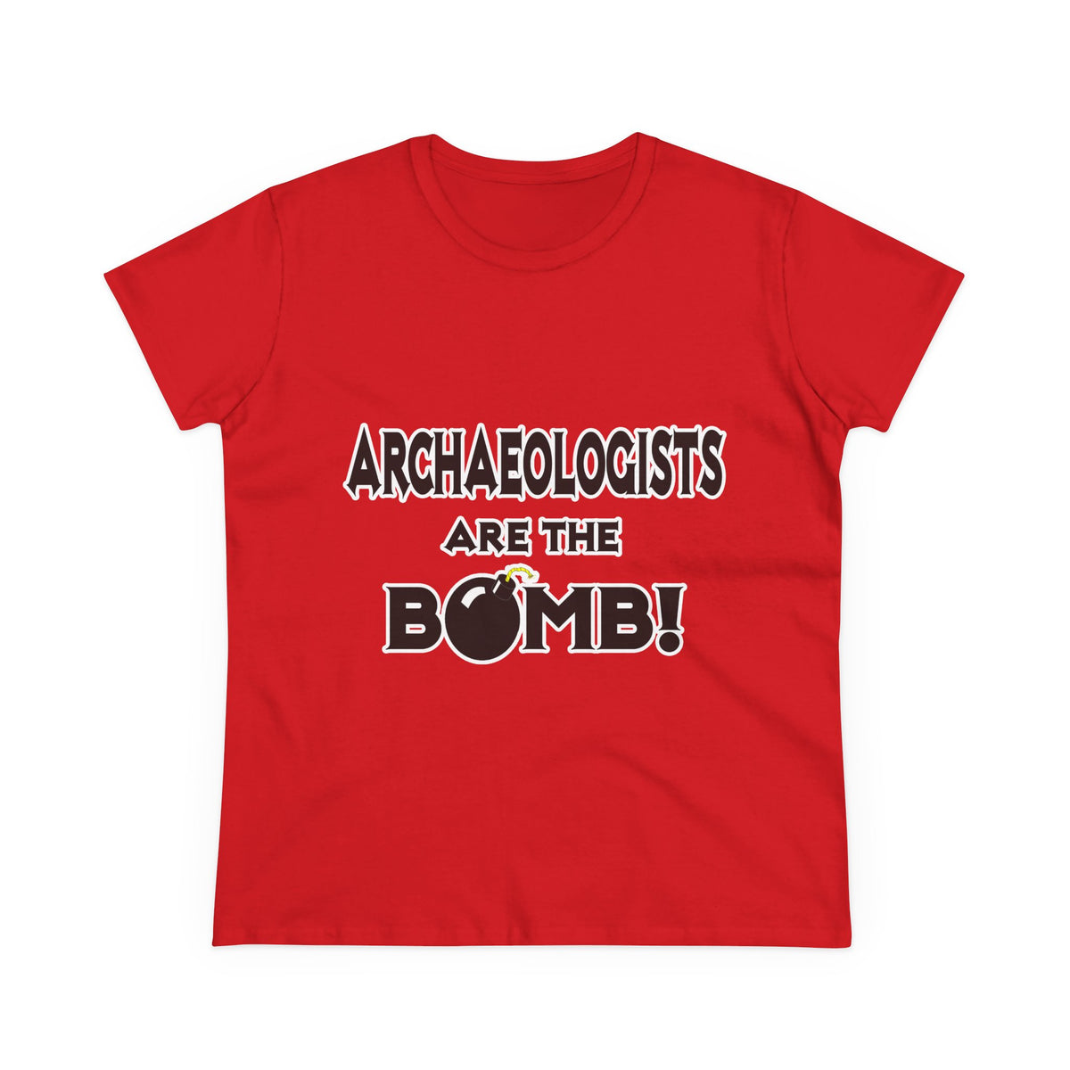 Archaeologists Are The Bomb! - Women's Midweight Cotton Tee