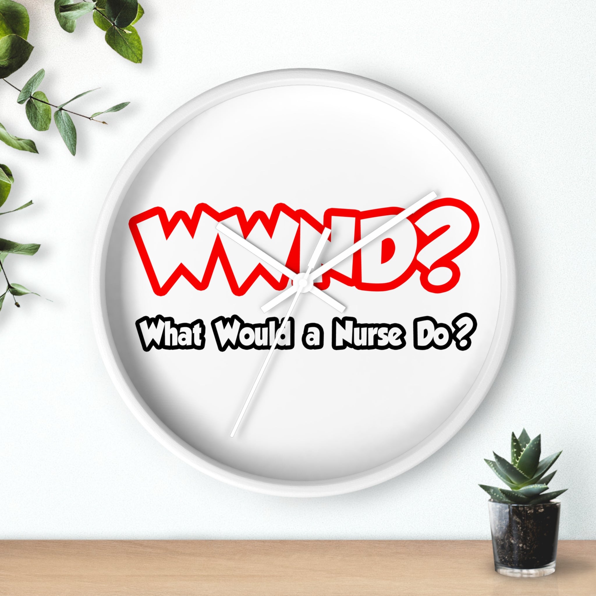 WWND...What Would a Nurse Do - Wall Clock