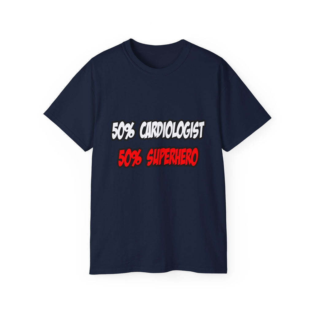 Half Cardiologist...Half Superhero - Unisex Ultra Cotton Tee