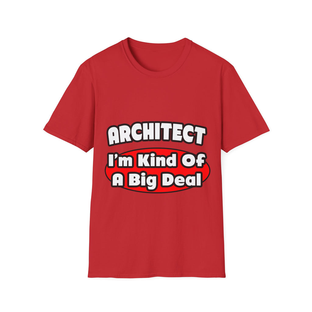 Architect...Big Deal - Unisex Softstyle T-Shirt