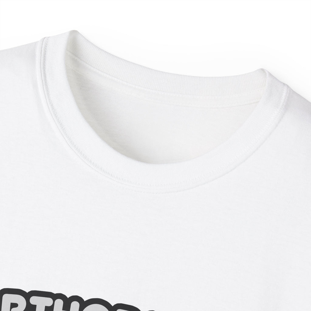 Orthopaedic Nurse ... I'm Kind of a Big Deal - Unisex Ultra Cotton Tee