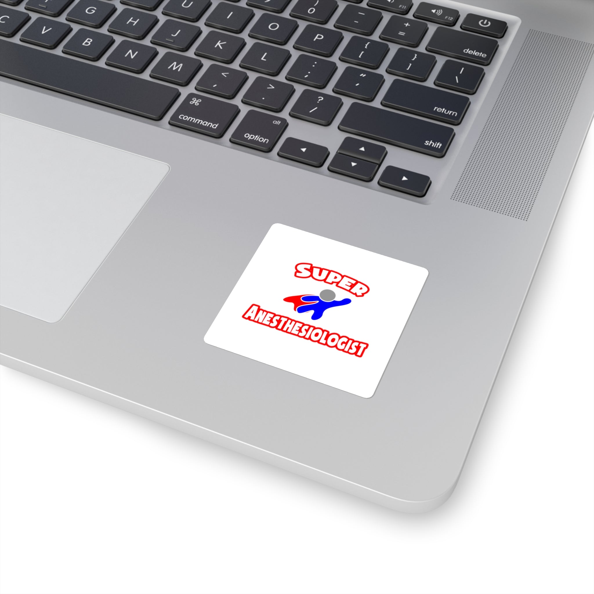 Super Anesthesiologist - Square Stickers