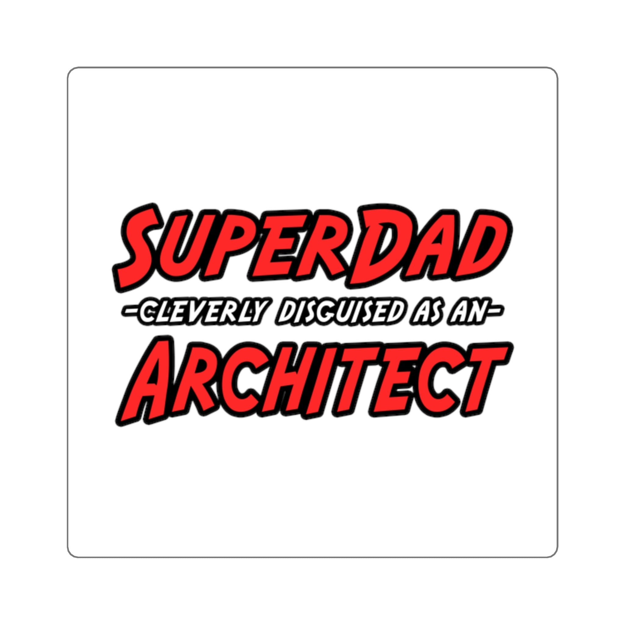SuperDad...Architect - Square Stickers