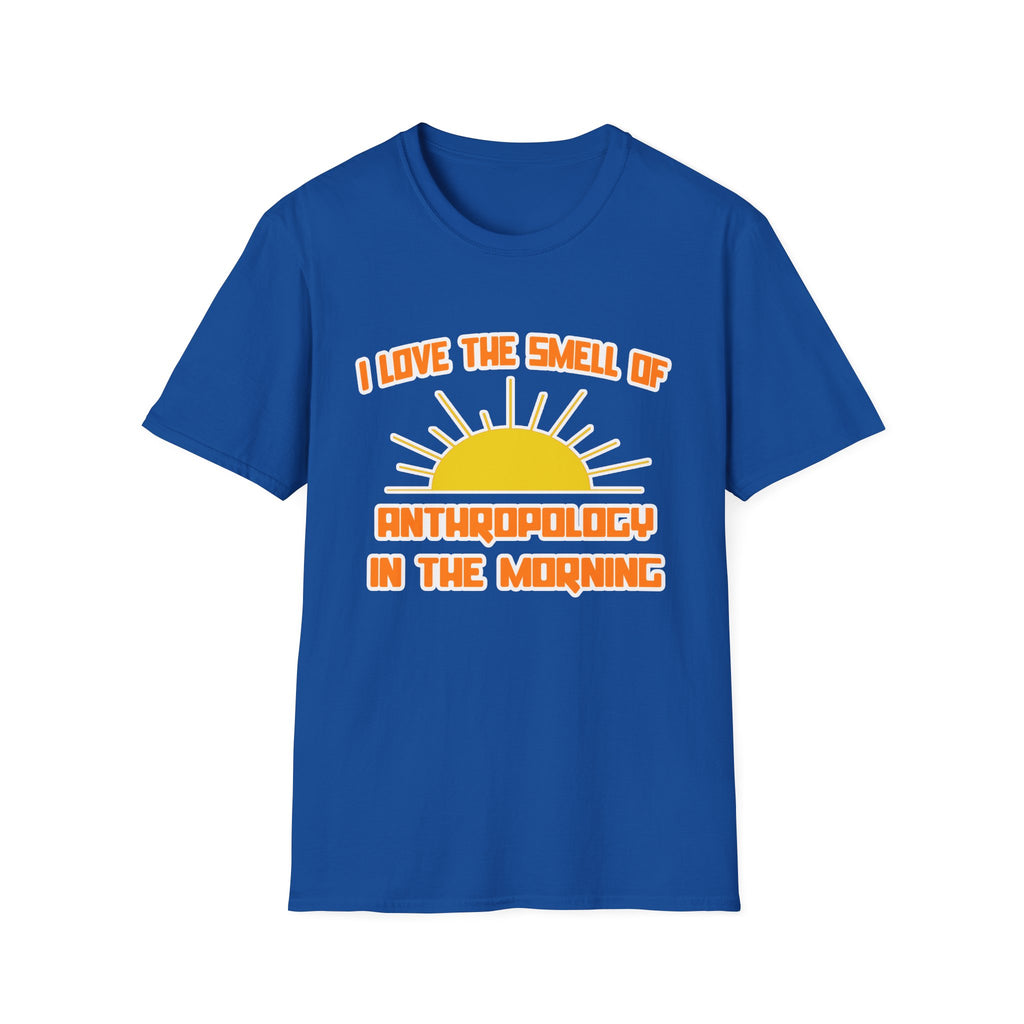 Smell of Anthropology in the Morning - Unisex Softstyle T-Shirt