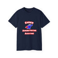 Super Administrative Assistant - Unisex Ultra Cotton Tee