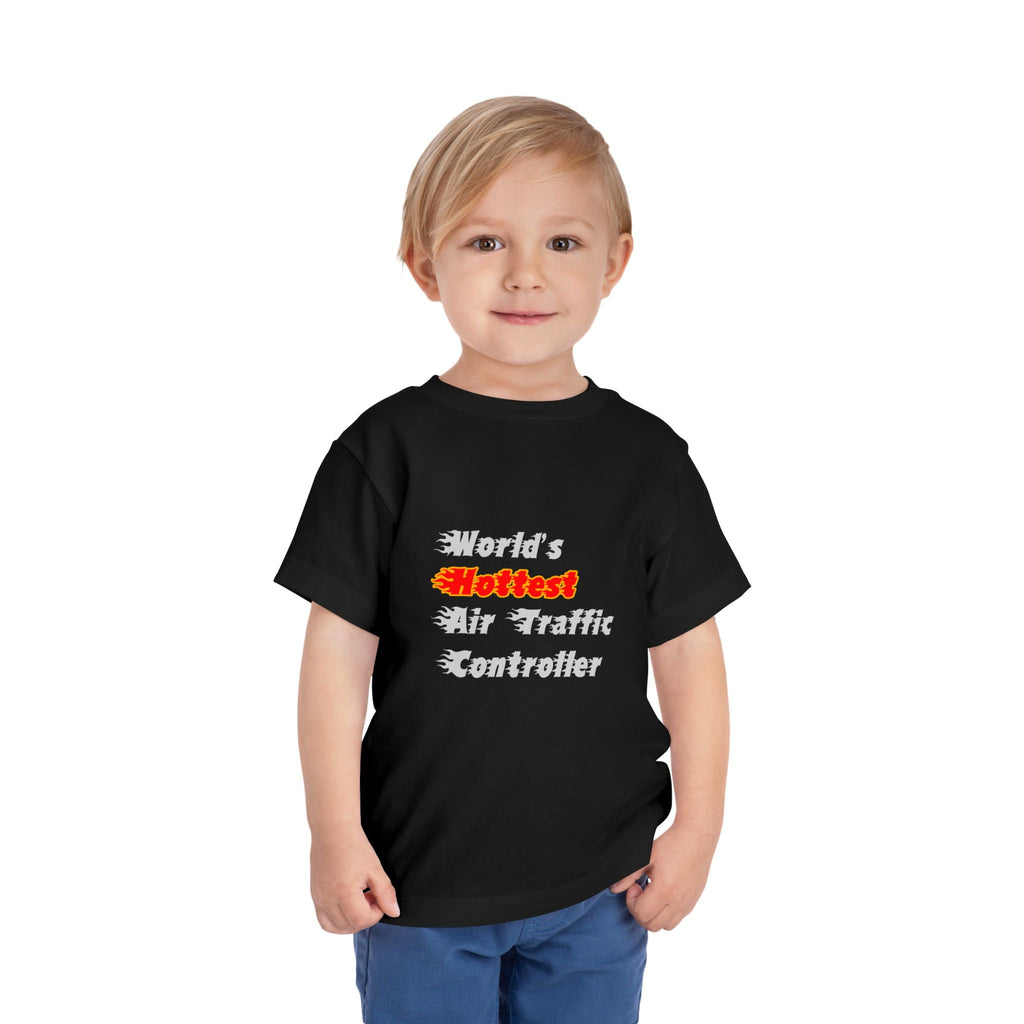 World's Hottest Air Traffic Controller - Toddler Short Sleeve Tee