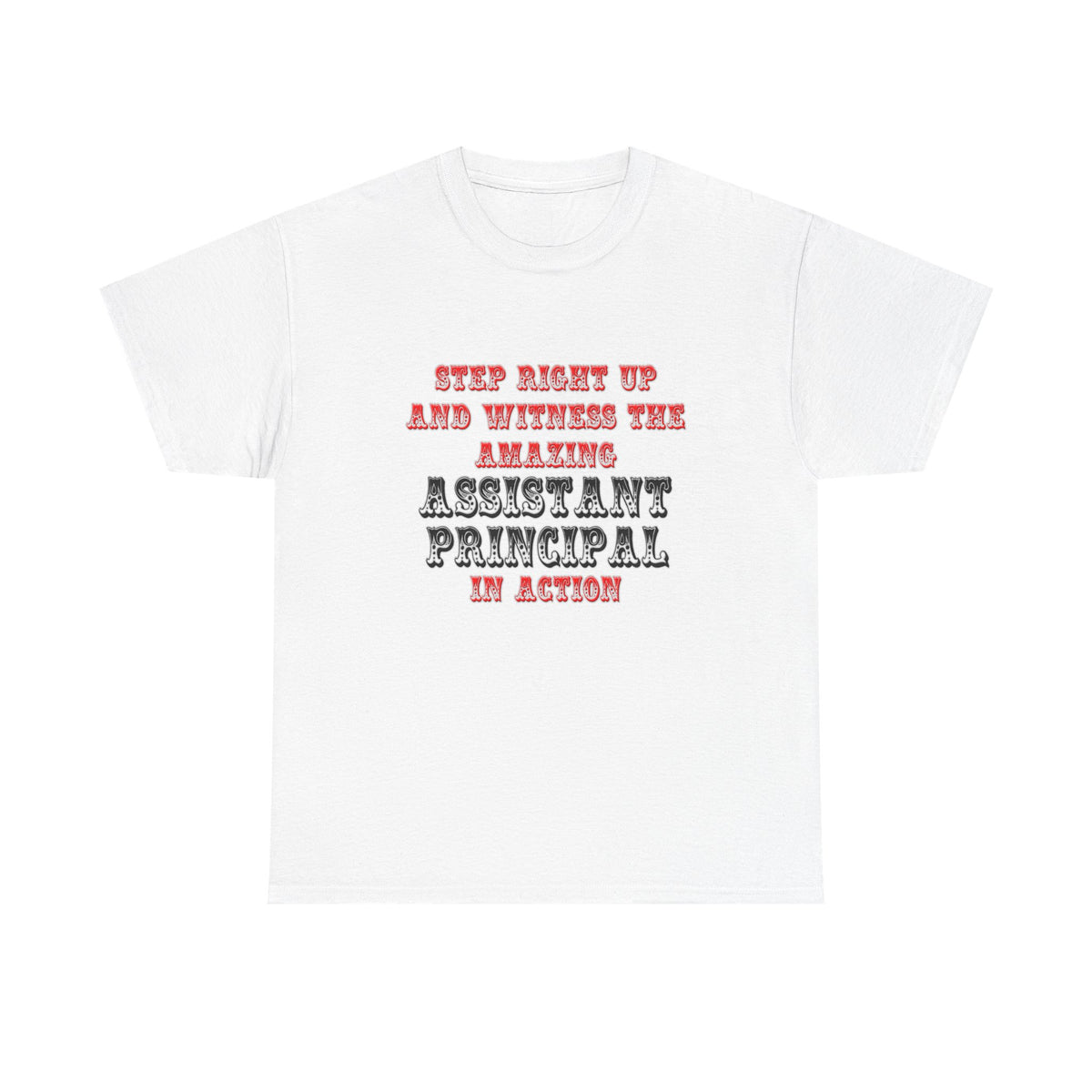 Amazing Assistant Principal In Action - Unisex Heavy Cotton Tee