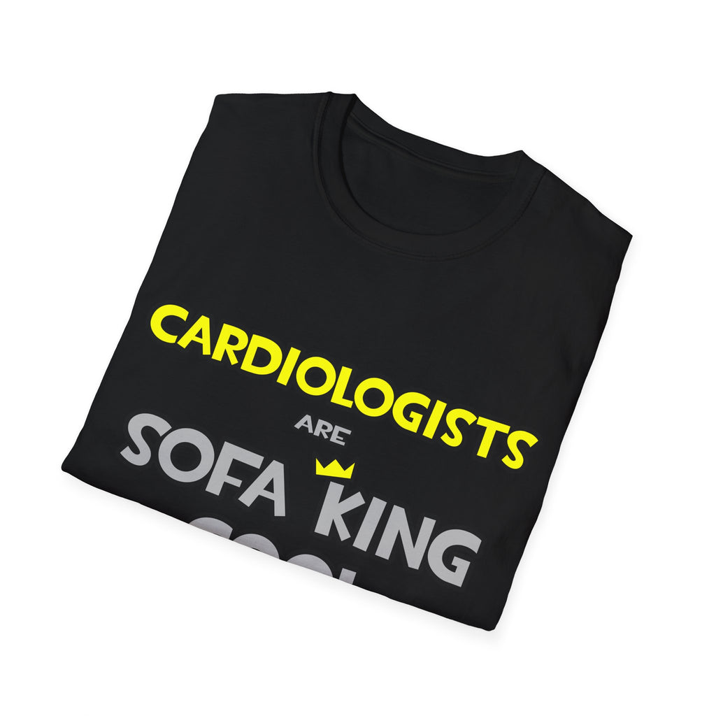 Cardiologists Are Sofa King Cool - Unisex Softstyle T-Shirt