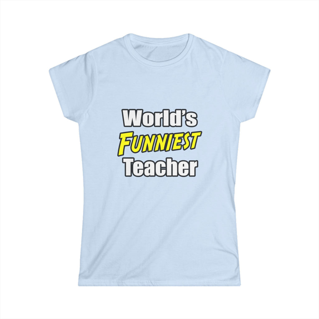 World's Funniest Teacher - Women's Softstyle Tee