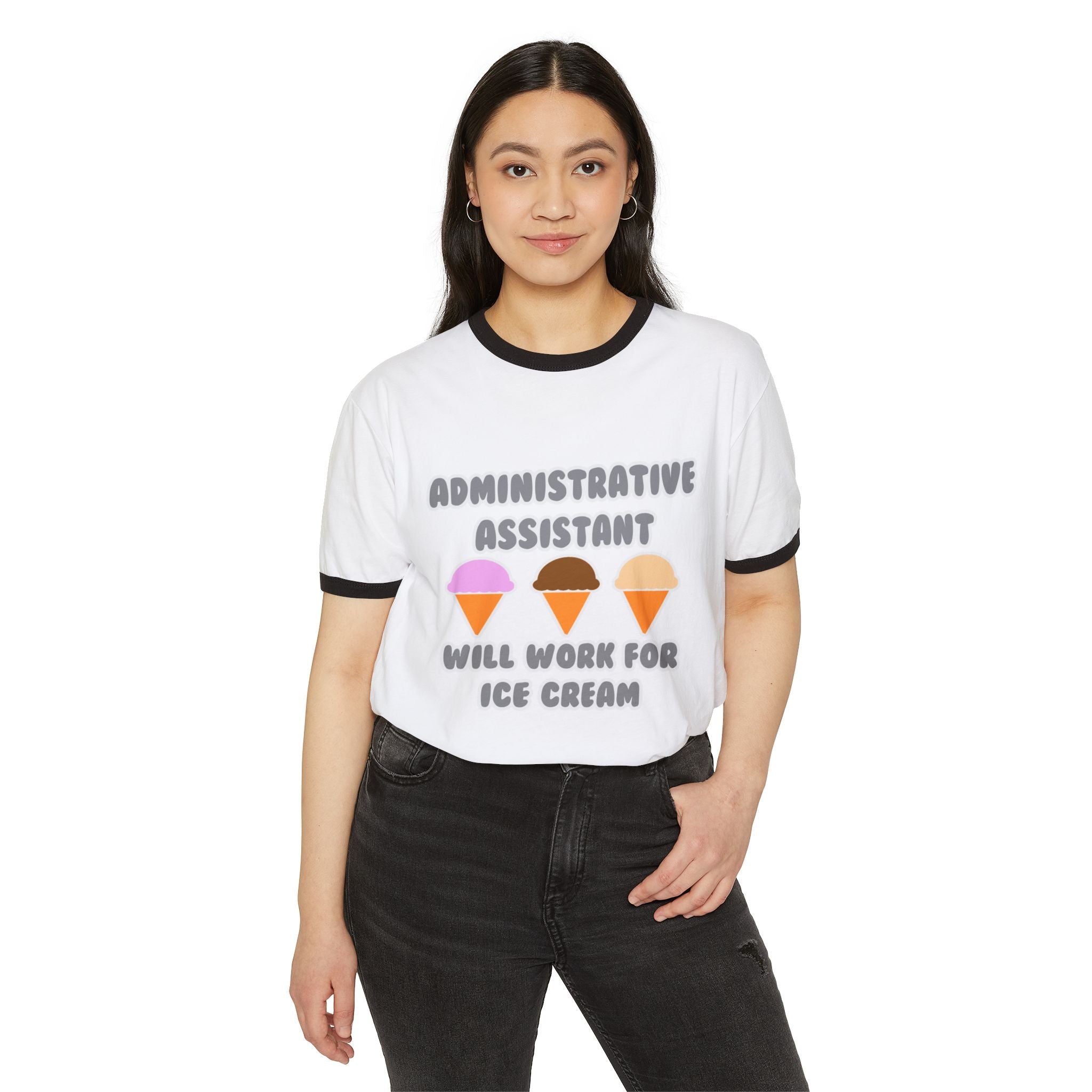 Administrative Asst ... Will Work For Ice Cream - Unisex Cotton Ringer T-Shirt
