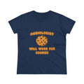 Audiologist .. Will Work for Cookies - Women's Midweight Cotton Tee