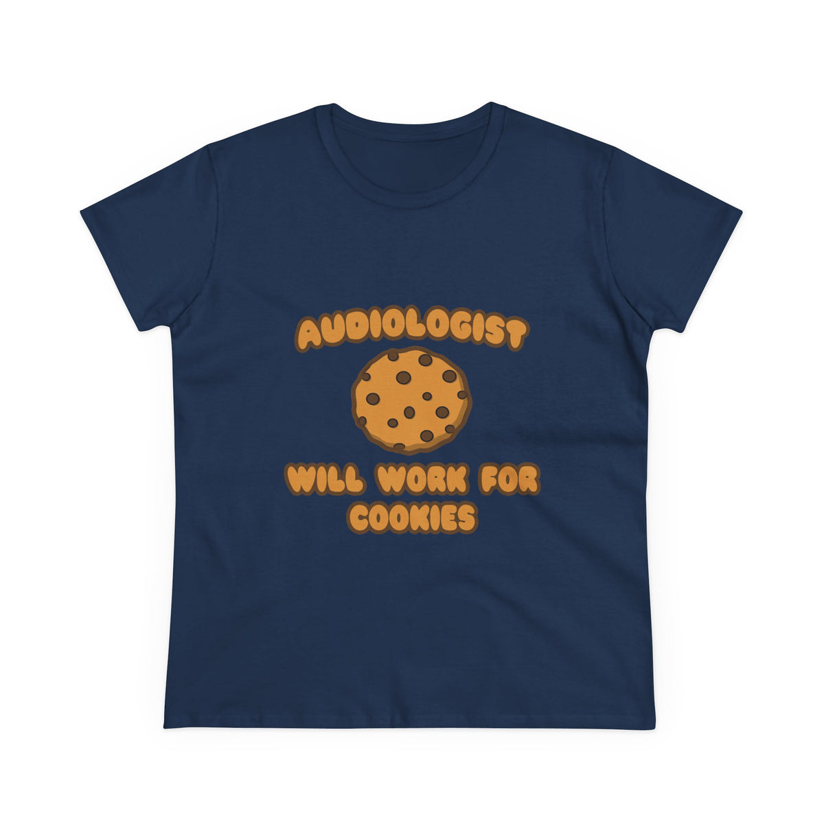 Audiologist .. Will Work for Cookies - Women's Midweight Cotton Tee