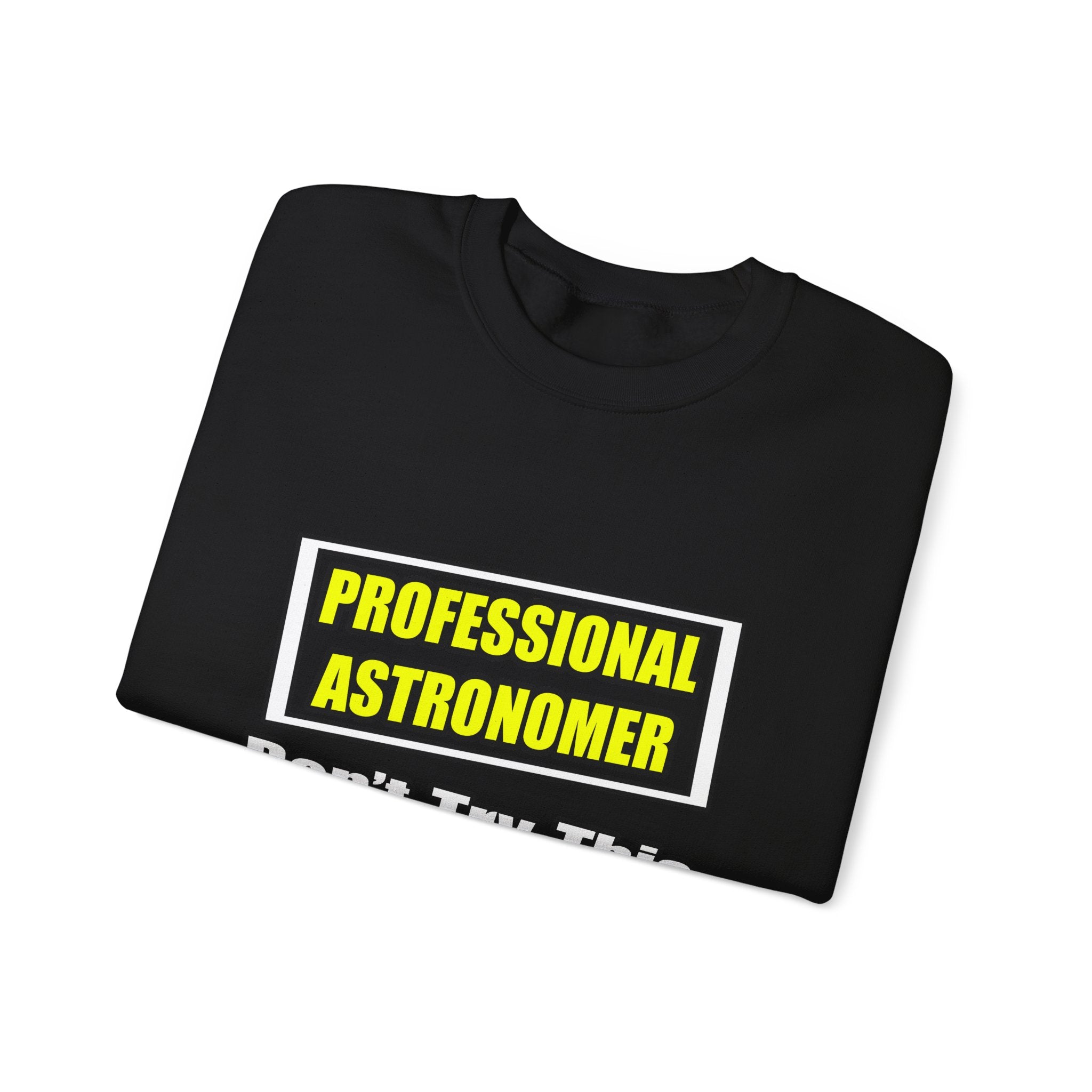Professional Astronomer...Joke - Unisex Heavy Blend™ Crewneck Sweatshirt